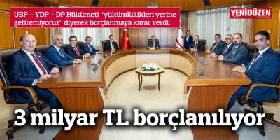 Hükümet 3 milyar TL borçlanıyor