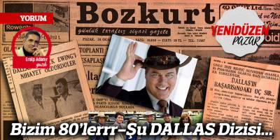 Bizim 80’lerrr-Şu DALLAS Dizisi...