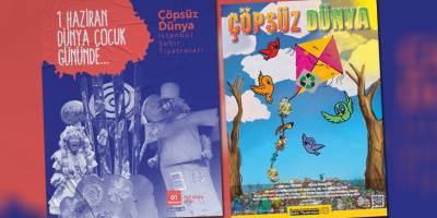 1 Haziran Dünya Çocuk Gününde “Çöpsüz Dünya” sahne alacak