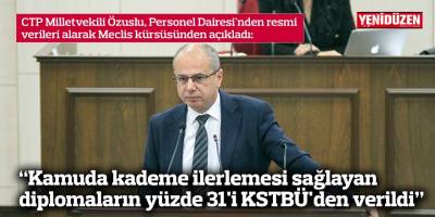 “Kamuda kademe ilerlemesi sağlayan diplomaların yüzde 31'i KSTBÜ'den verildi”