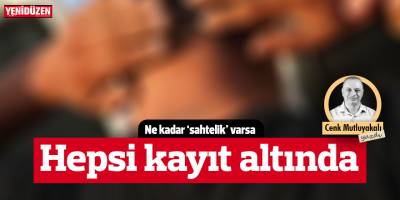 Hepsi kayıt altında