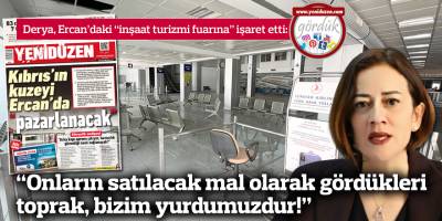 “Onların satılacak mal olarak gördükleri toprak, bizim yurdumuzdur!”