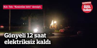 Birçok bölge uzun süre elektriksiz kaldı