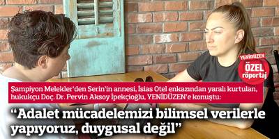 “Adalet mücadelemizi bilimsel verilerle yapıyoruz, duygusal değil”