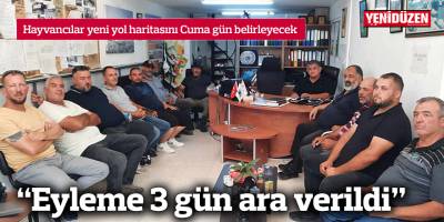 “Eyleme 3 gün ara verildi”