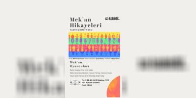 So kolektif Yetişkinler Tiyatro Atölyesi’nin “Mek’an Hikayeleri” 4 kez seyirci karşısına çıkacak