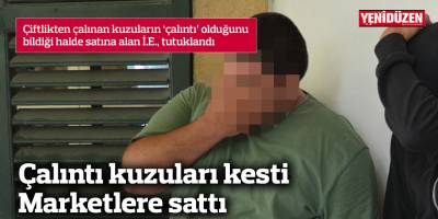 Çalıntı kuzuları kesti Marketlere sattı