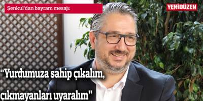 “Yurdumuza sahip çıkalım, çıkmayanları uyaralım”