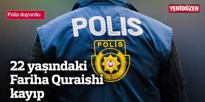 22 yaşındaki Fariha Quraishi kayıp