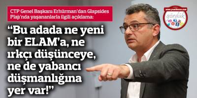 “Bu adada ne yeni bir ELAM’a, ne ırkçı düşünceye, ne de yabancı düşmanlığına yer var!”
