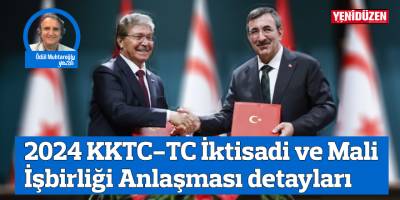 2024 KKTC-TC İktisadi ve Mali İşbirliği Anlaşması detayları