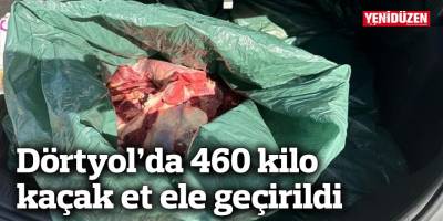 Dörtyol’da 460 kilo kaçak et ele geçirildi