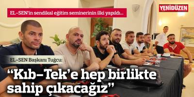 Tuğcu: “Kıb-Tek’e hep birlikte sahip çıkacağız”