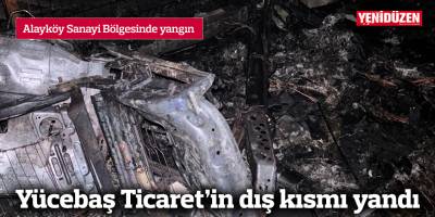Alayköy Sanayi Bölgesinde yangın