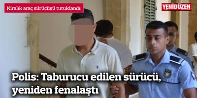 Taburcu edilen sürücü  yeniden fenalaştı