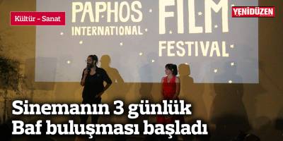 Sinemanın 3 günlük Baf buluşması başladı