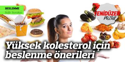 Yüksek kolesterol için beslenme önerileri