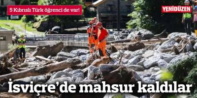 İsviçre’de mahsur kaldılar