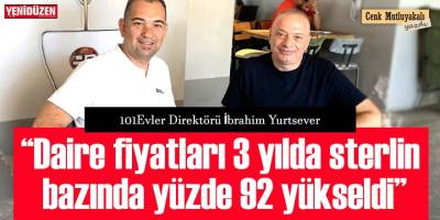 “Daire fiyatları 3 yılda sterlin bazında yüzde 92 yükseldi”