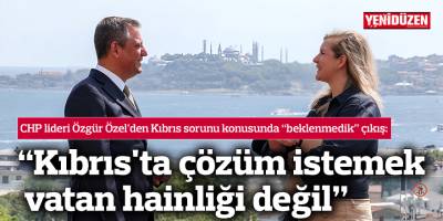 “Kıbrıs'ta çözüm istemek vatan hainliği değil, cesaret göstermemiz lazım"