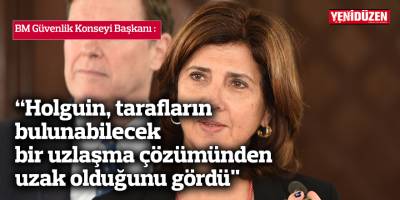 Holguin'in sadece 'Kıbrıs çözümü için ortak bir zemin bulunmadığını' tespit ettiğini söyledi