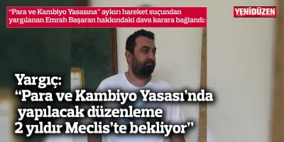 Yargıç: “Para ve Kambiyo Yasası’nda yapılacak düzenleme 2 yıldır Meclis’te bekliyor”