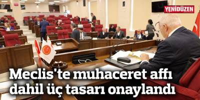 Meclis'te muhaceret affı dahil üç tasarı onaylandı
