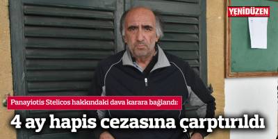 4 ay hapis cezasına çarptırıldı