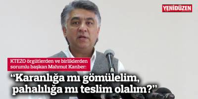 “Karanlığa mı gömülelim, pahalılığa mı teslim olalım?”