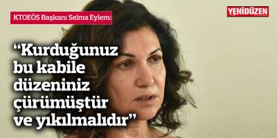 “Kurduğunuz bu kabile düzeniniz çürümüştür ve yıkılmalıdır”