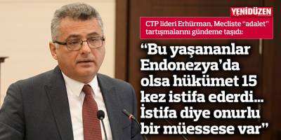 “Bu yaşananlar Endonezya’da olsa hükümet 15 kez  istifa ederdi… İstifa diye onurlu bir müessese var”