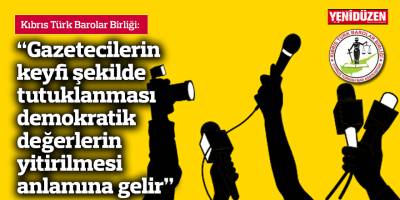 "Gazetecilerin keyfi bir şekilde tutuklanması demokratik değerlerin yitirilmesi anlamına gelir"