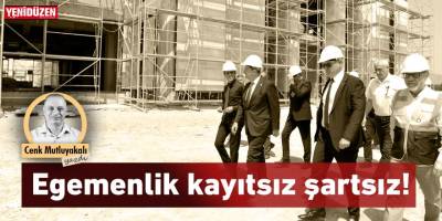 Egemenlik kayıtsız şartsız!