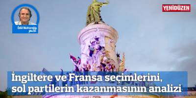 İngiltere ve Fransa seçimlerini, sol partilerin kazanmasının analizi