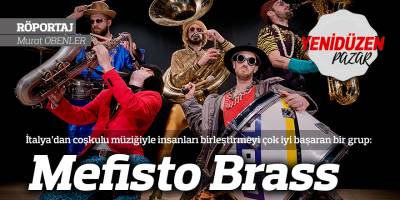 İtalya’dan coşkulu müziğiyle insanları birleştirmeyi çok iyi başaran bir grup: Mefisto Brass