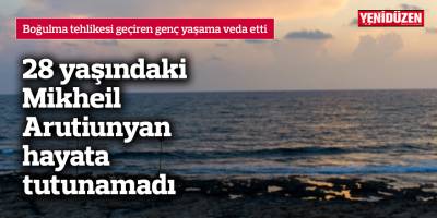 Boğulma tehlikesi geçiren genç yaşama veda etti