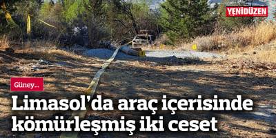 Limasol’da araç içerisinde kömürleşmiş iki ceset