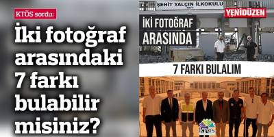 KTÖS: İki fotoğraf arasındaki 7 farkı bulabilir misiniz?