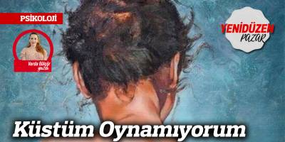 Küstüm Oynamıyorum