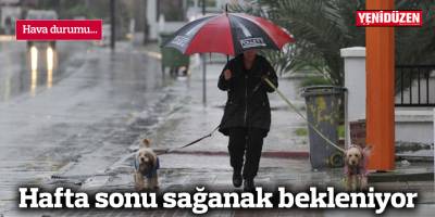 Hafta sonu sağanak bekleniyor