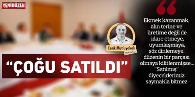 "Çoğu satıldı"