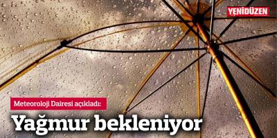 Yağmur bekleniyor