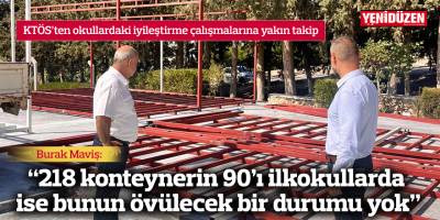 Maviş: “218 konteynerin 90’ı ilkokullarda ise bunun övülecek bir durumu yok”