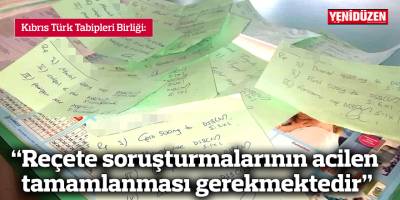 KTTB: “Reçete soruşturmalarının acilen tamamlanması gerekmektedir”