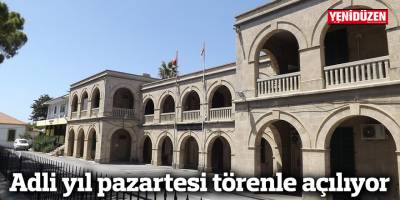 Adli yıl pazartesi törenle açılıyor