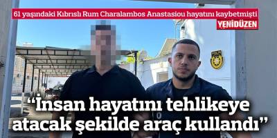 “İnsan hayatını tehlikeye atacak şekilde araç kullandı”