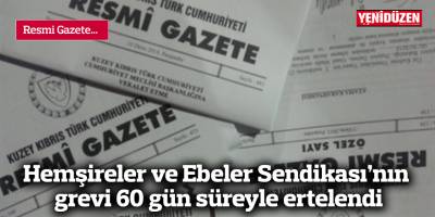 Hemşireler ve Ebeler Sendikası’nın grevi 60 gün süreyle ertelendi