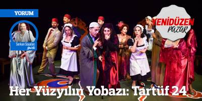 Her Yüzyılın Yobazı: Tartüf 24