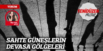 SAHTE GÜNEŞLERİN DEVASA GÖLGELERİ