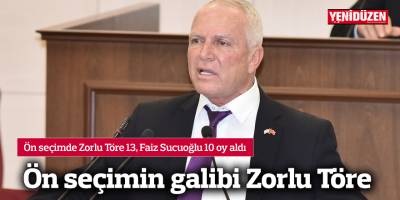 Ön seçimin galibi Zorlu Töre